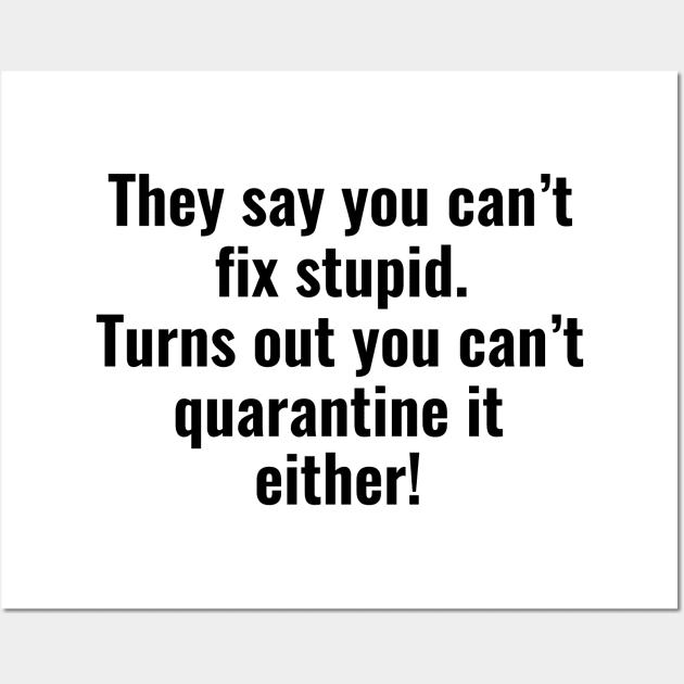 Fix Stupid... Wall Art by twistedtee